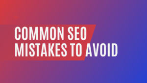 common seo mistakes to avoid