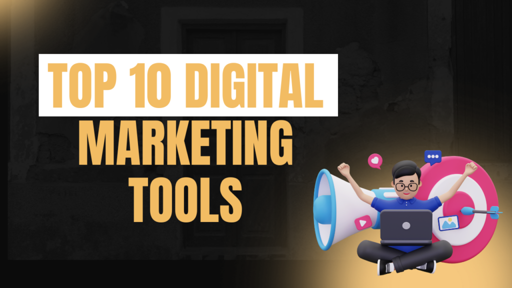 Top 10 Digital marketing tools