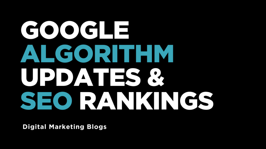 Google Algorithm Updates & SEO Rankings Explained