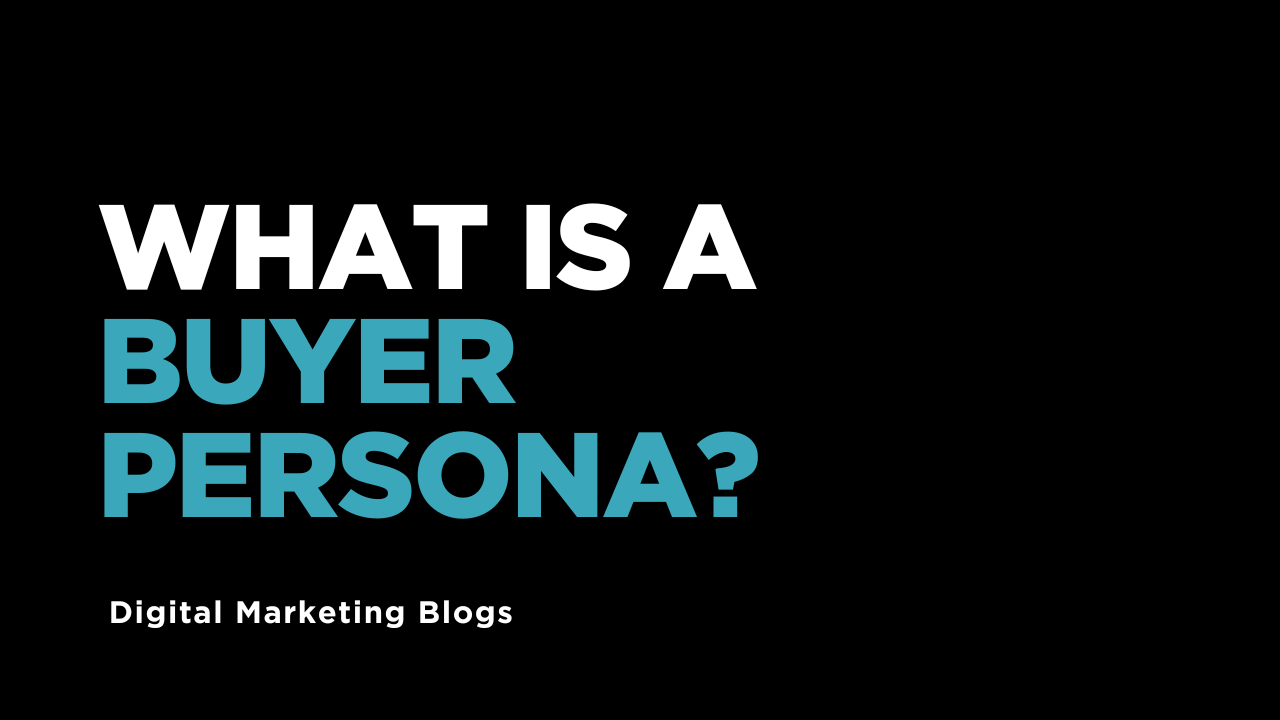 What is a Buyer Persona and How Do I Create One?