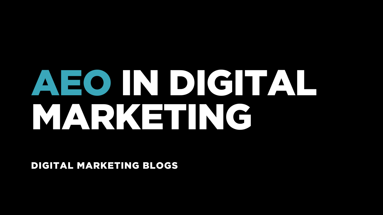 What is AEO in Digital Marketing?