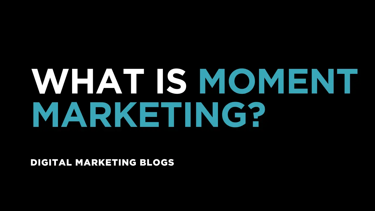 Mastering Moment Marketing: A Powerful Strategy for Digital Success