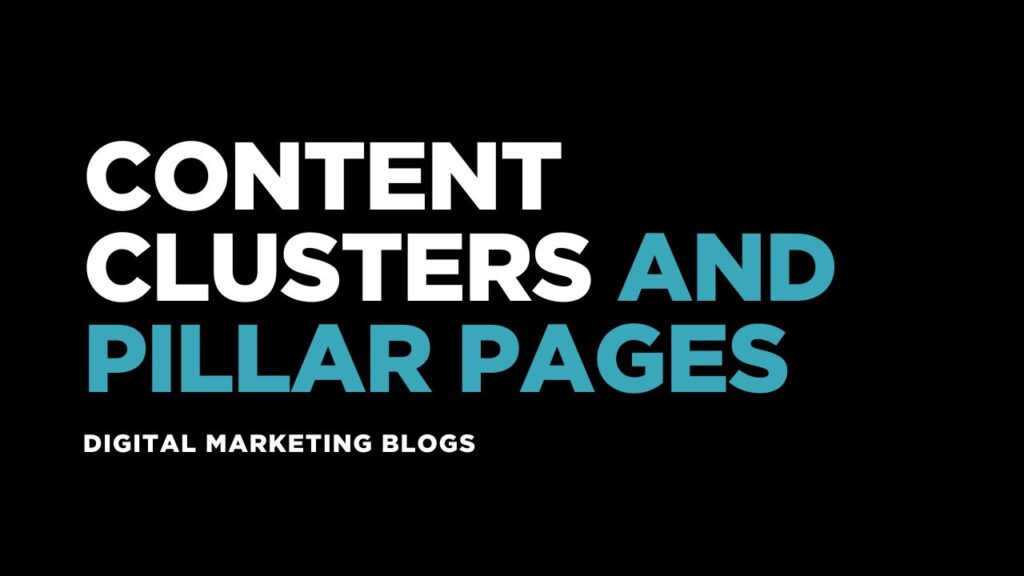 Content Clusters and Pillar Pages