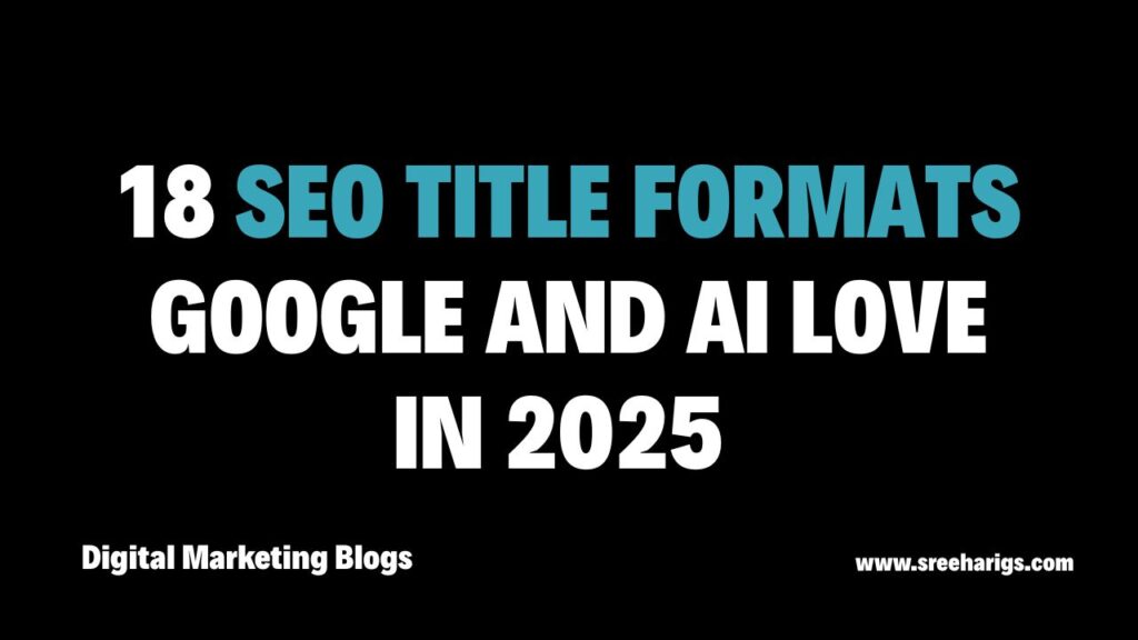 18 SEO Title Formats Google and AI Love in 2025