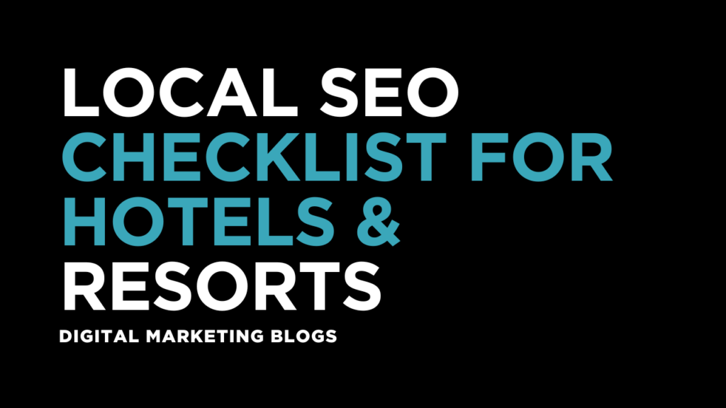 Ultimate Local SEO Checklist for Hotels & Resorts
