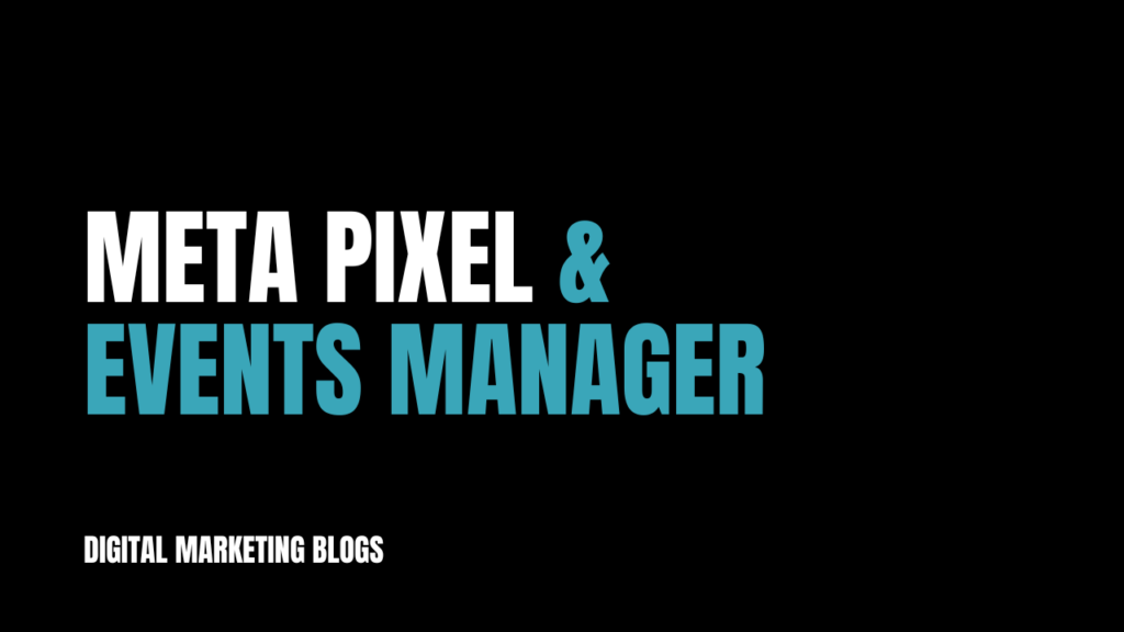 Complete Guide to Meta Pixel & Events Manager