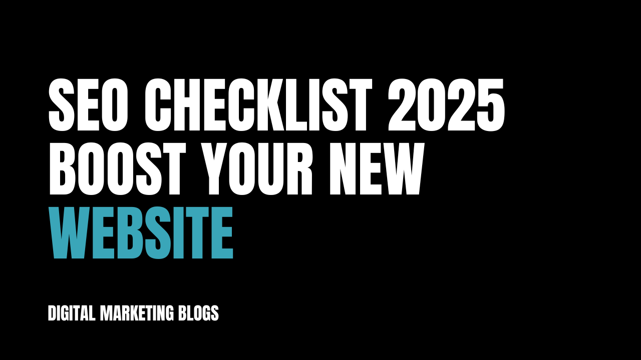 SEO Checklist for New Websites in 2025