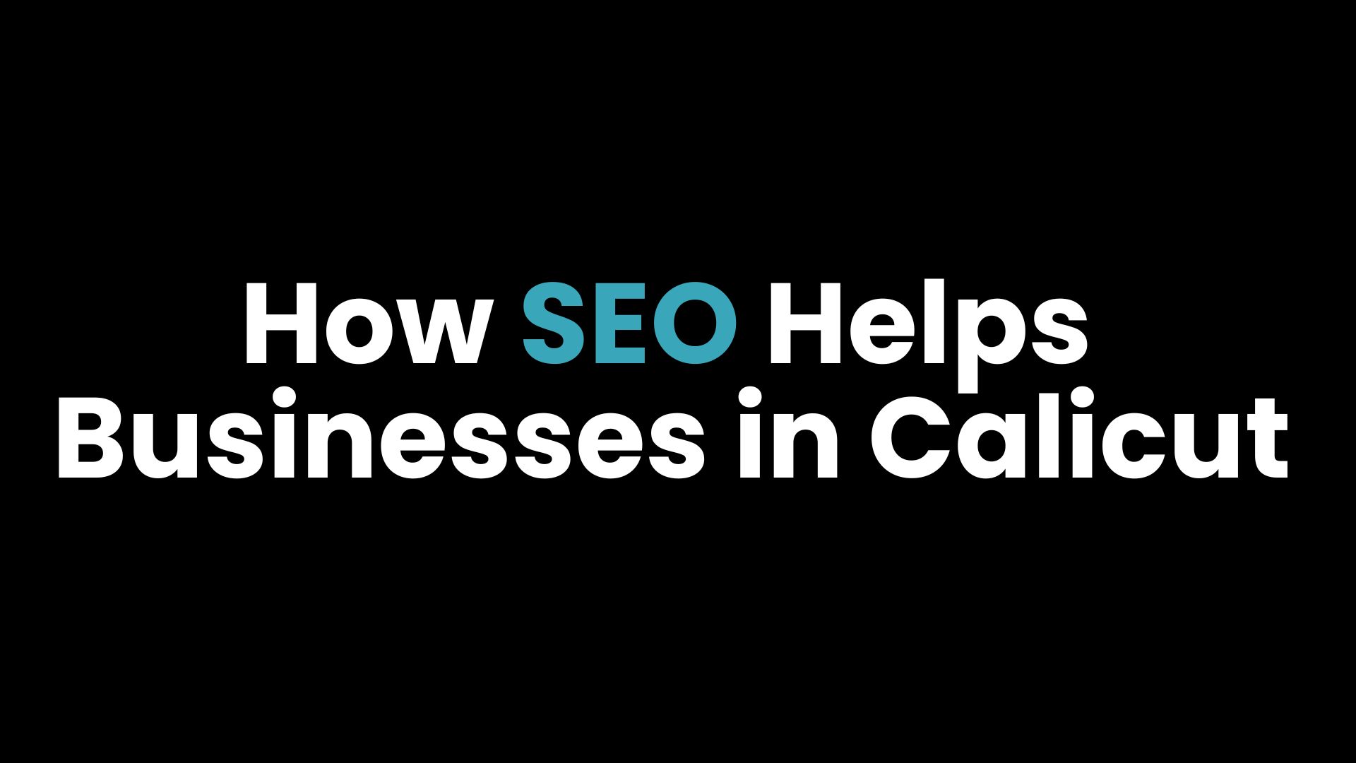 How SEO Helps Businesses in Calicut